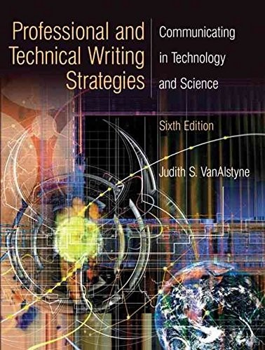 Professional and Technical Writing Strategies: Communicating in Technology a…
