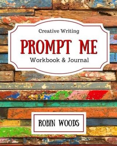 Prompt Me: Creative Writing Journal & Workbook – Paperback – VERY GOOD