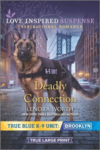 Deadly Connection (True Blue K-9 Unit: Brooklyn, 3) by Worth, Lenora, Very Good