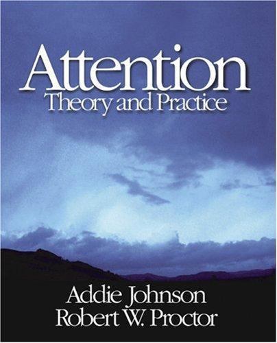 Attention: Theory and Practice by Johnson, Addie; Proctor, Robert W.