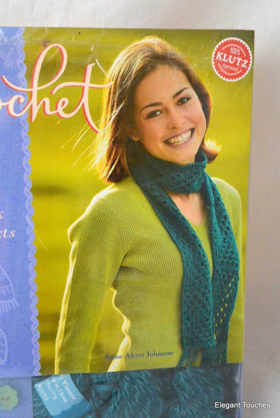 Crochet: Learn to Crochet Six Great Projects by Anne Akers Johnson