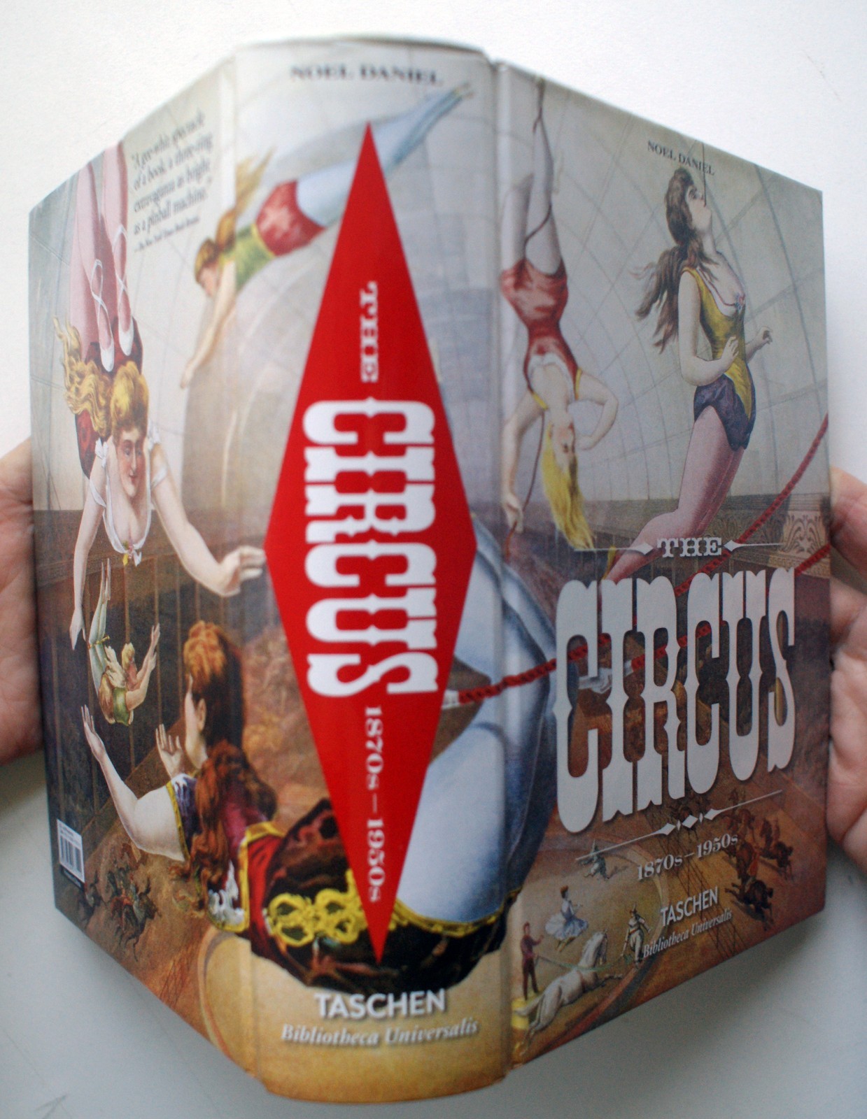 THE CIRCUS 1870s–1950s Noel Daniel Taschen Publ. NEW Hardcover [289]