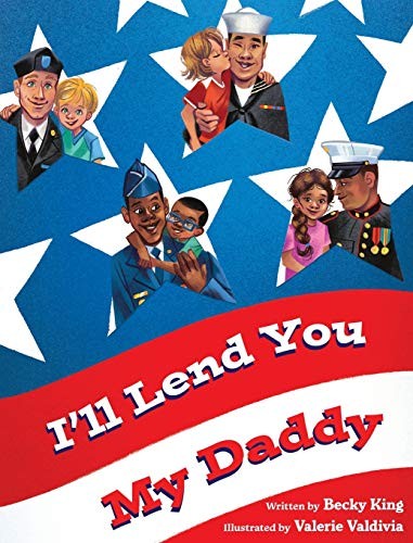 I’ll Lend You My Daddy: A Deployment Bo…, King, Becky