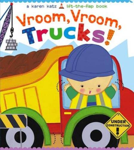 Vroom, Vroom, Trucks! (Karen Katz Lift-the-Flap Books) – Board book – VERY GOOD