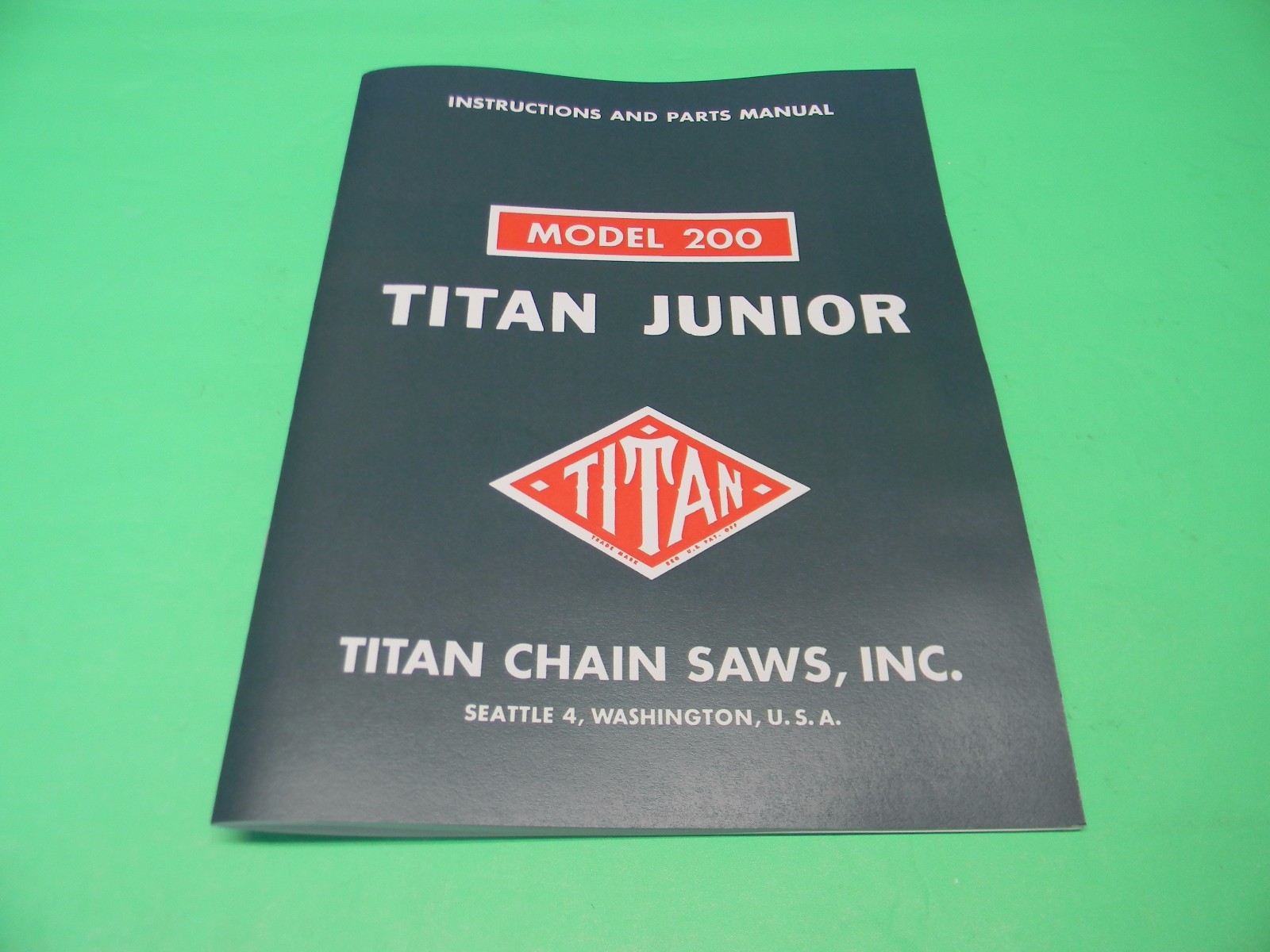 TITAN JUNIOR MODEL 200 CHAINSAW MASTER INSTRUCTIONS AND PARTS MANUAL— MAN.181A