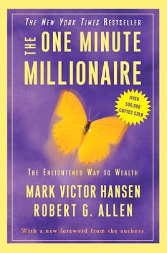 The One Minute Millionaire: The Enlightened Way to Wealth – VERY GOOD