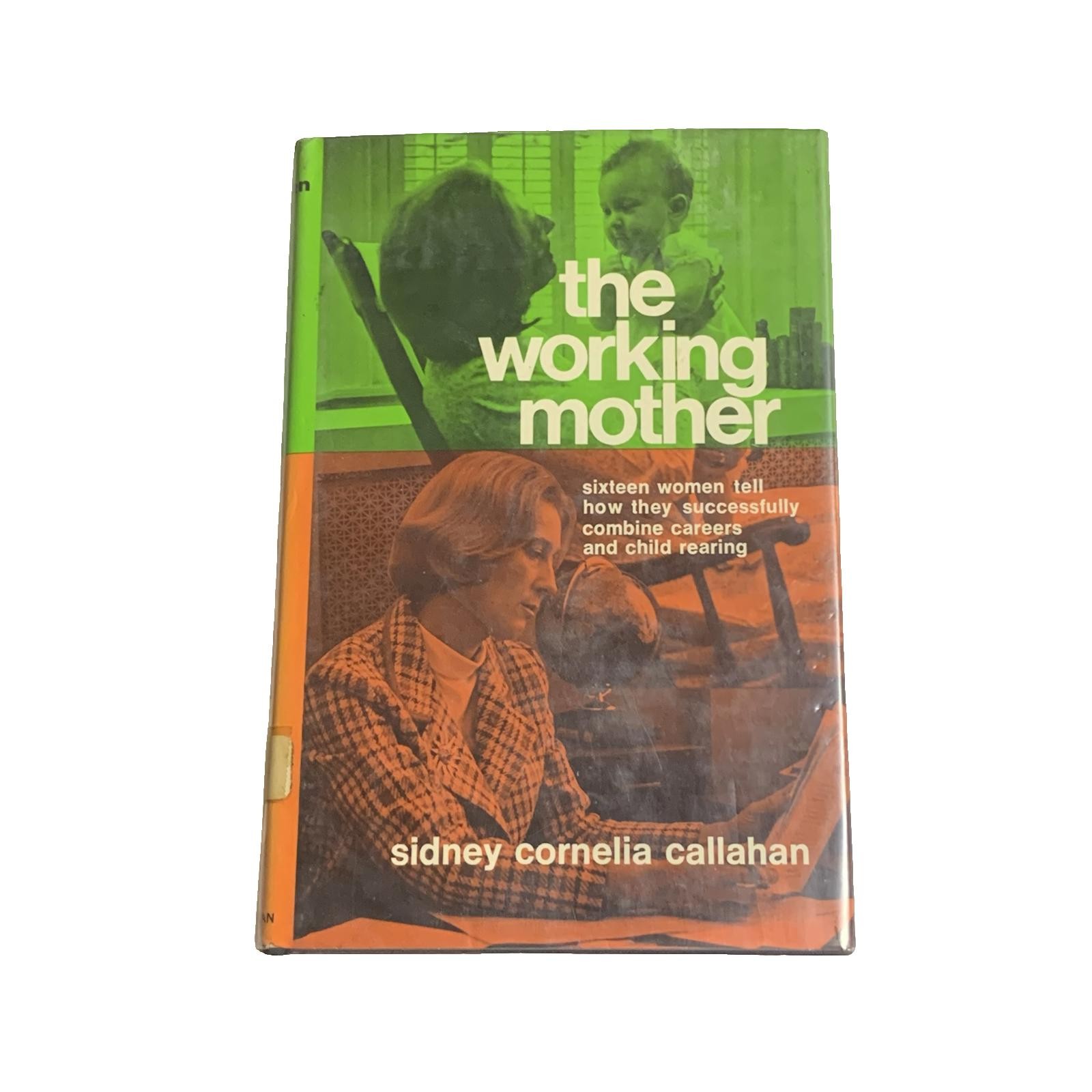 The Working Mother by Sidney Cornelia Callahan Hardcover w/ Dust Jacket