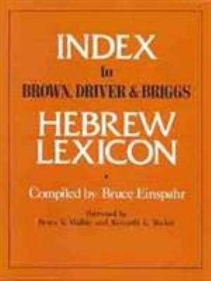 Index to Brown, Driver, & Briggs Hebrew Lexicon by Einspahr, Bruce