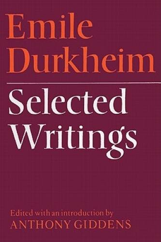 Emile Durkheim: Selected Writings – Paperback By Durkheim, Emile – VERY GOOD