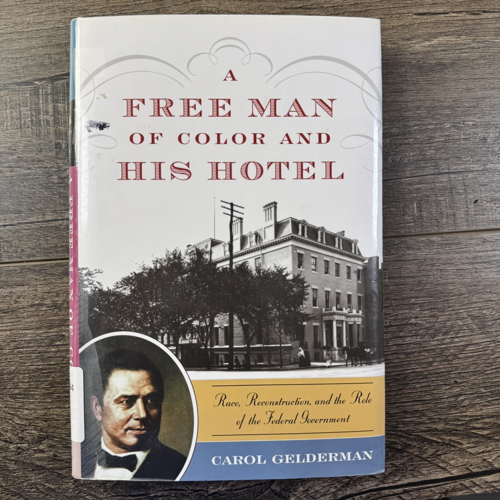 A Free Man of Color and His Hotel : Race, Reconstruction, and the