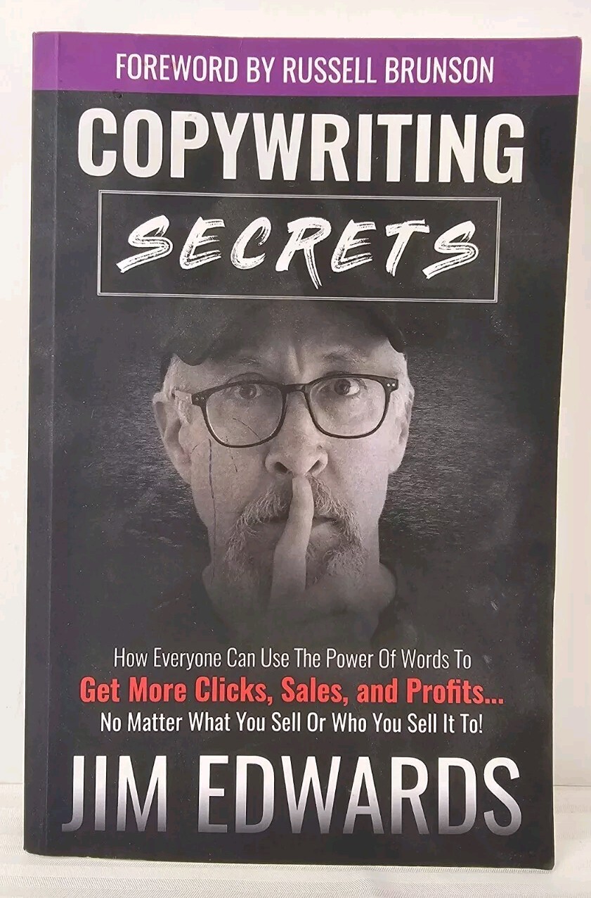 Copywriting Secrets: How Everyone Can Use The Power Of Words To Get More Clicks