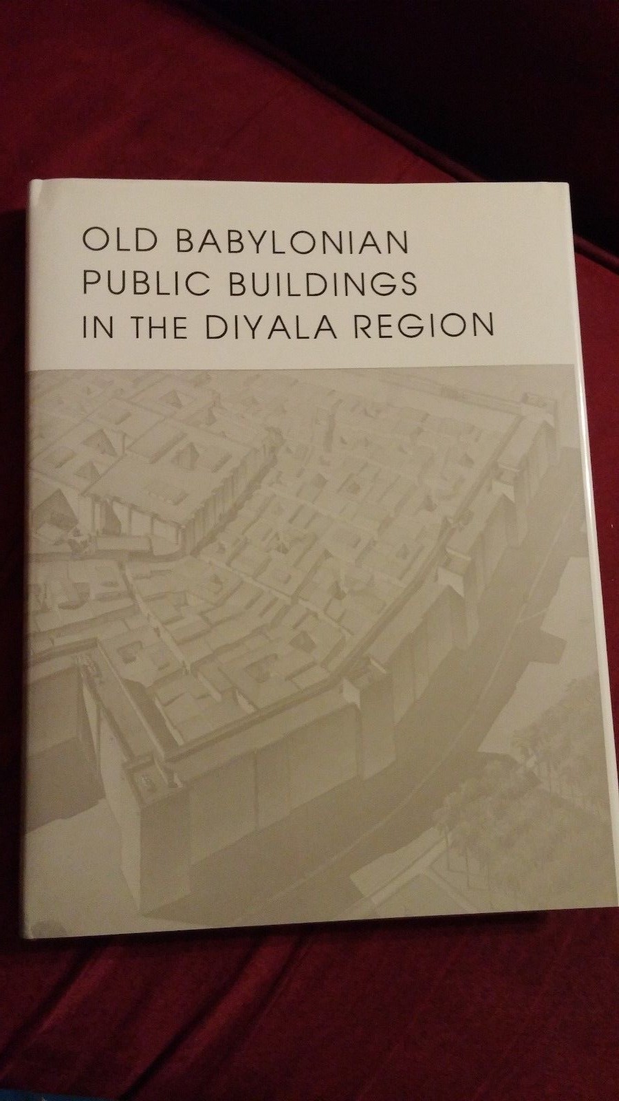 Old Babylonian Public Buildings In the Diyala Region 1990 HCDJ First Edition