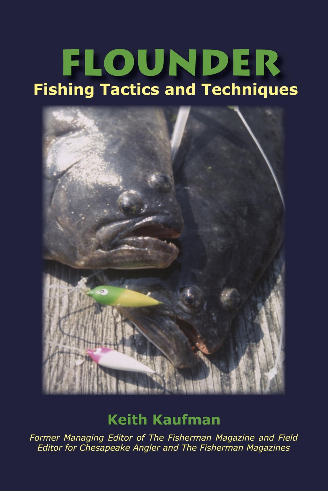 Flounder Fishing Tactics and Techniques Kaufman, Keith paperback Very Good