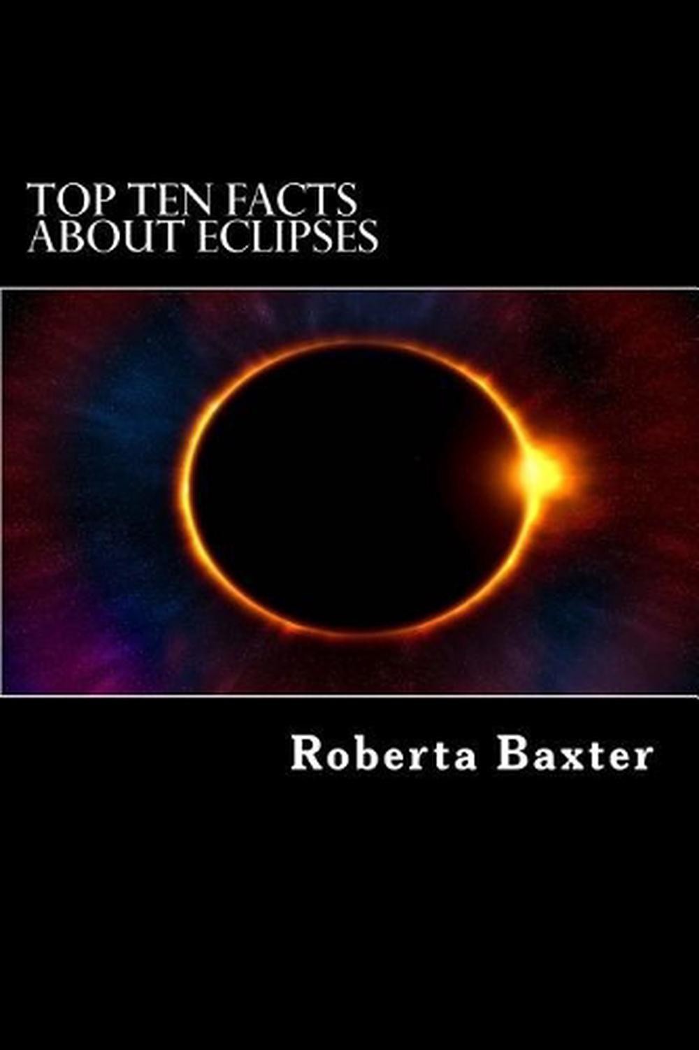 Top Ten Facts About Eclipses by Roberta Baxter (English) Paperback Book
