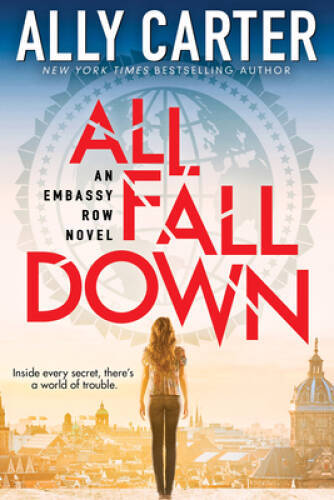 All Fall Down (Embassy Row, Book 1) – Hardcover By Carter, Ally – VERY GOOD