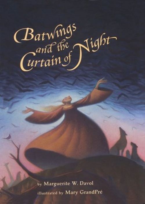 Batwings and the Curtain of Night Davol, Marguerite W. and Grandpré, Mary