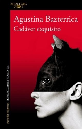 Agustina Bazterrica Cadáver exquisito / Tender is the Flesh (Paperback)