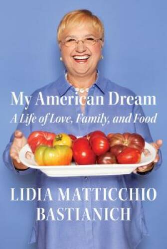 My American Dream: A Life of Love, Family, and Food – Hardcover – VERY GOOD