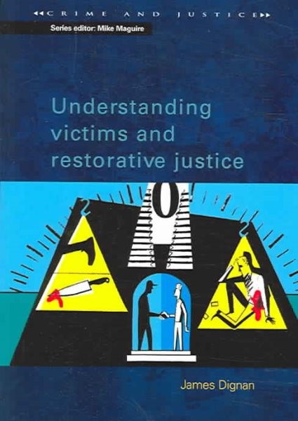 Understanding Victims and Restorative Justice, Paperback by Dignan, James, Li…
