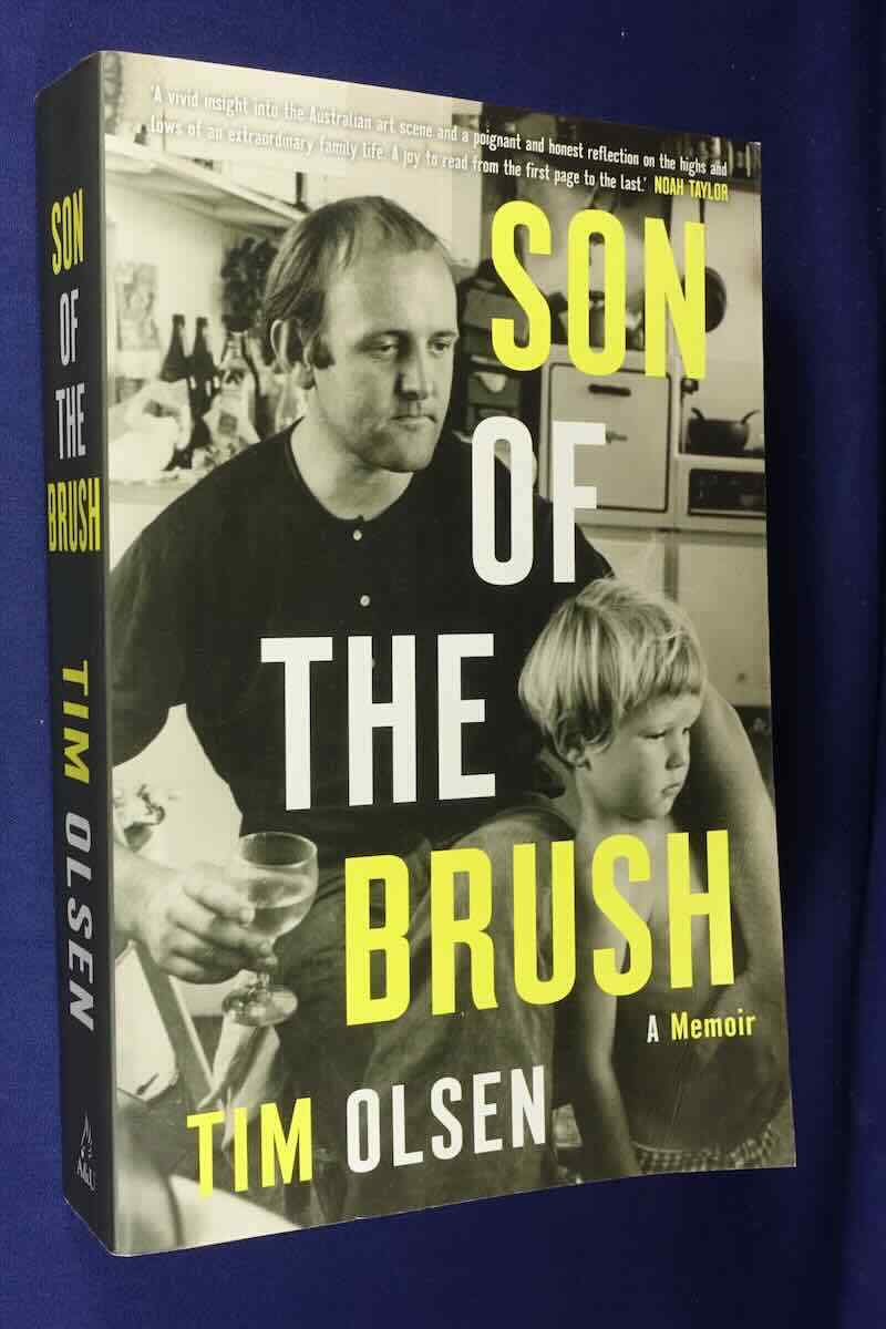SON OF THE BRUSH Tim Olsen A MEMOIR Australian Artist Art Book