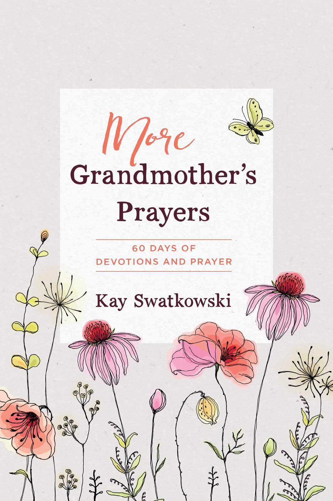 More Grandmother’s Prayers: 60 Days of Devotions and Prayer