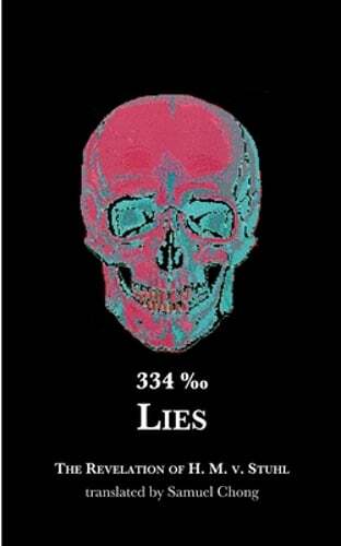 334 0/00 Lies: The Revelation of H. M. v. Stuhl by Samuel Chong: New