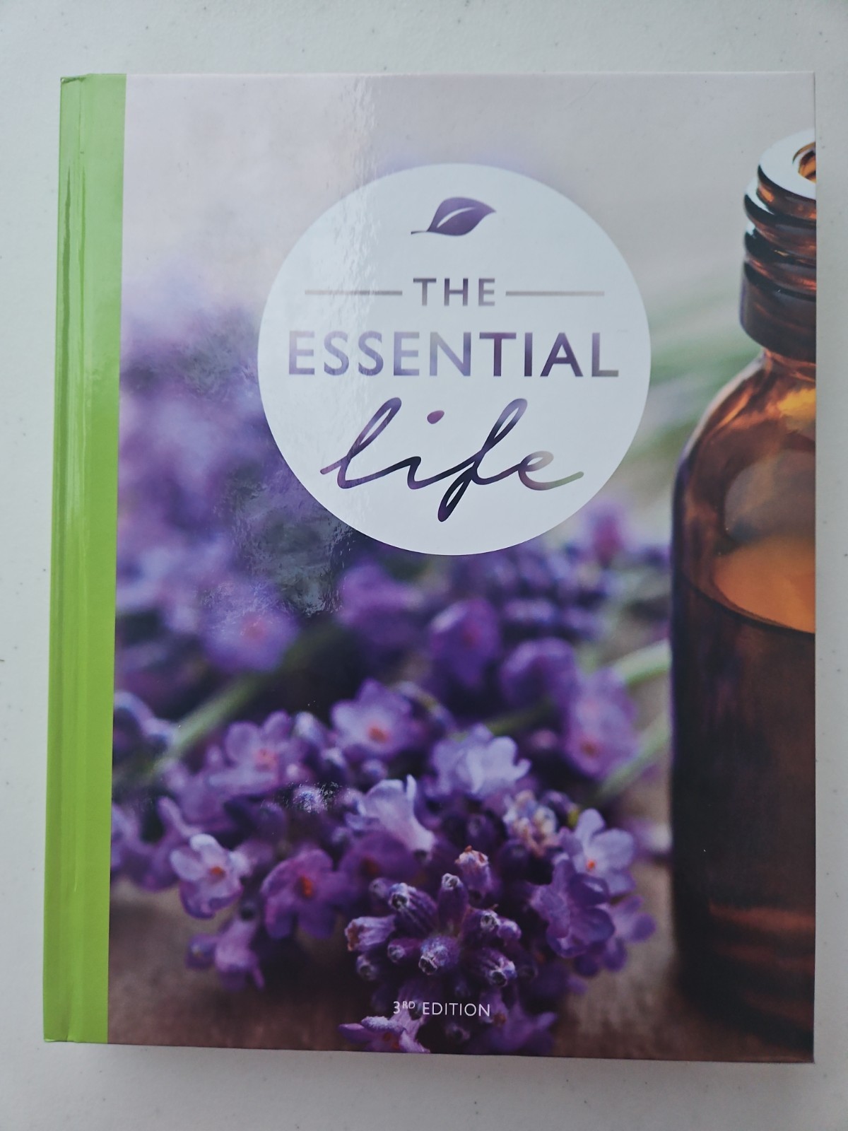 The Essential Life, About Essential Oils – 3rd Edition – Hardcover – Like New