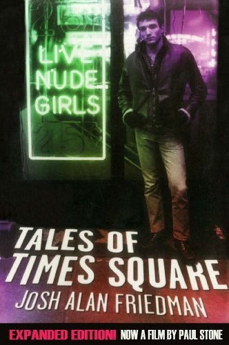 TALES OF TIMES SQUARE: EXPANDED EDITION By Josh Alan Friedman **Excellent**
