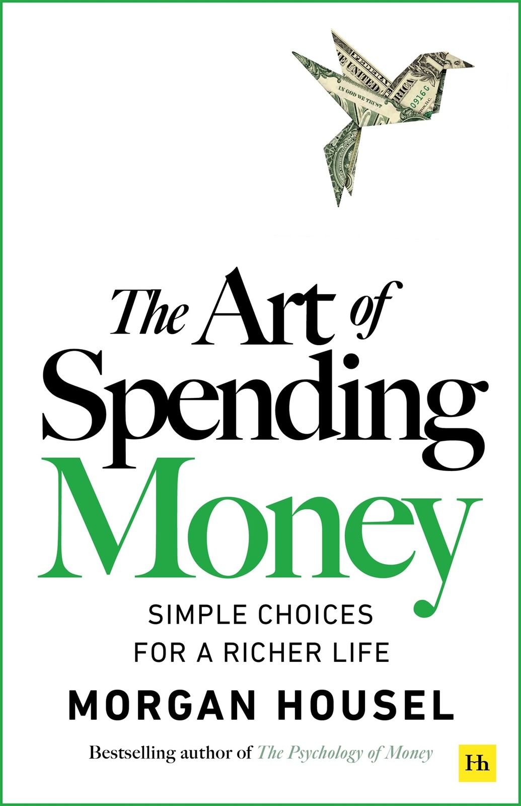 The Art Of Spending Money by Morgan Housel NEW Paperback