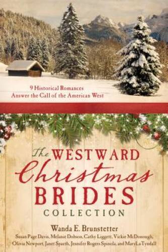 Westward Christmas Brides Collection: 9 Historical Romances Answer – VERY GOOD