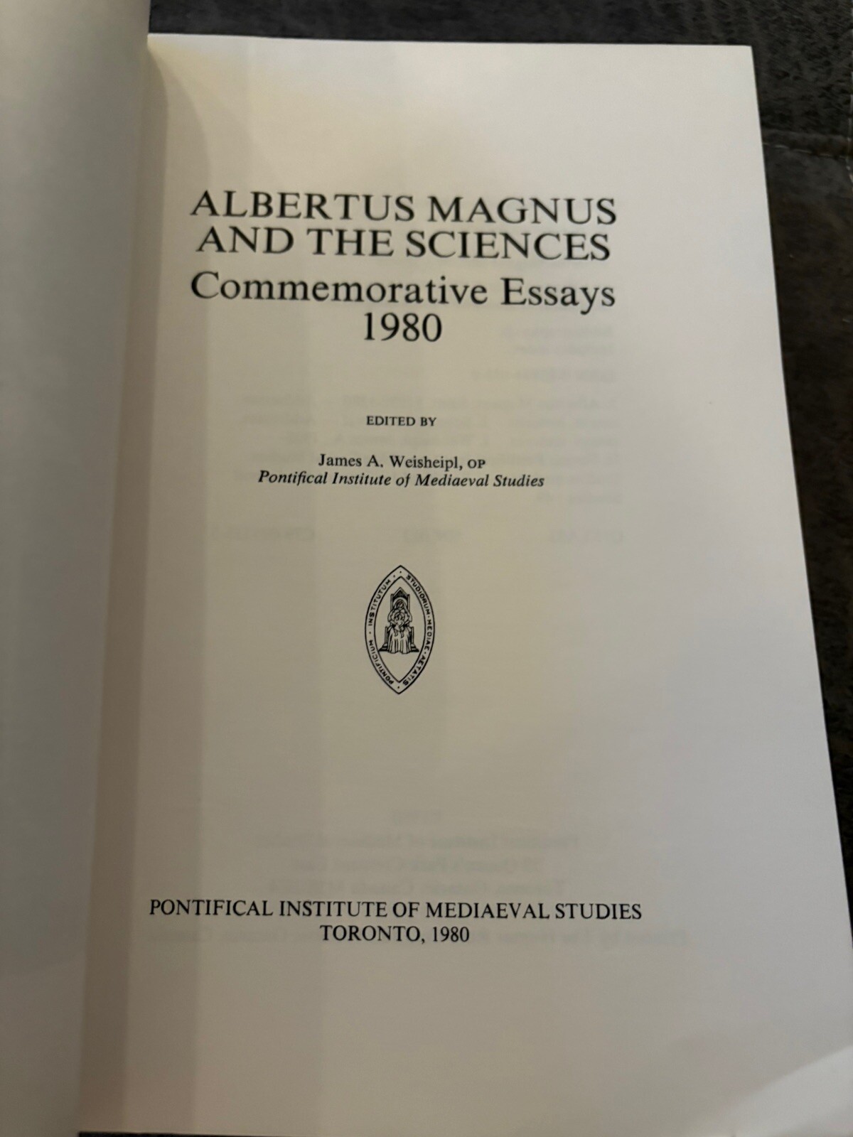 ALBERTUS MAGNUS AND THE SCIENCES (STUDIES AND TEXTS) By James A. Weisheipl
