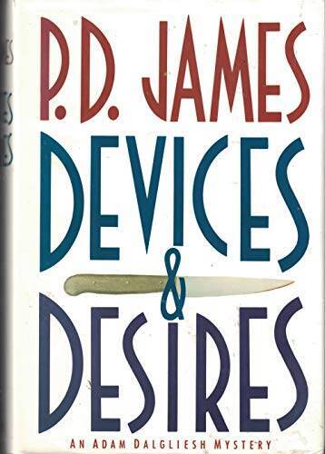 Devices and Desires (Inspector Adam Dalgliesh) – Hardcover By P. D. James – GOOD