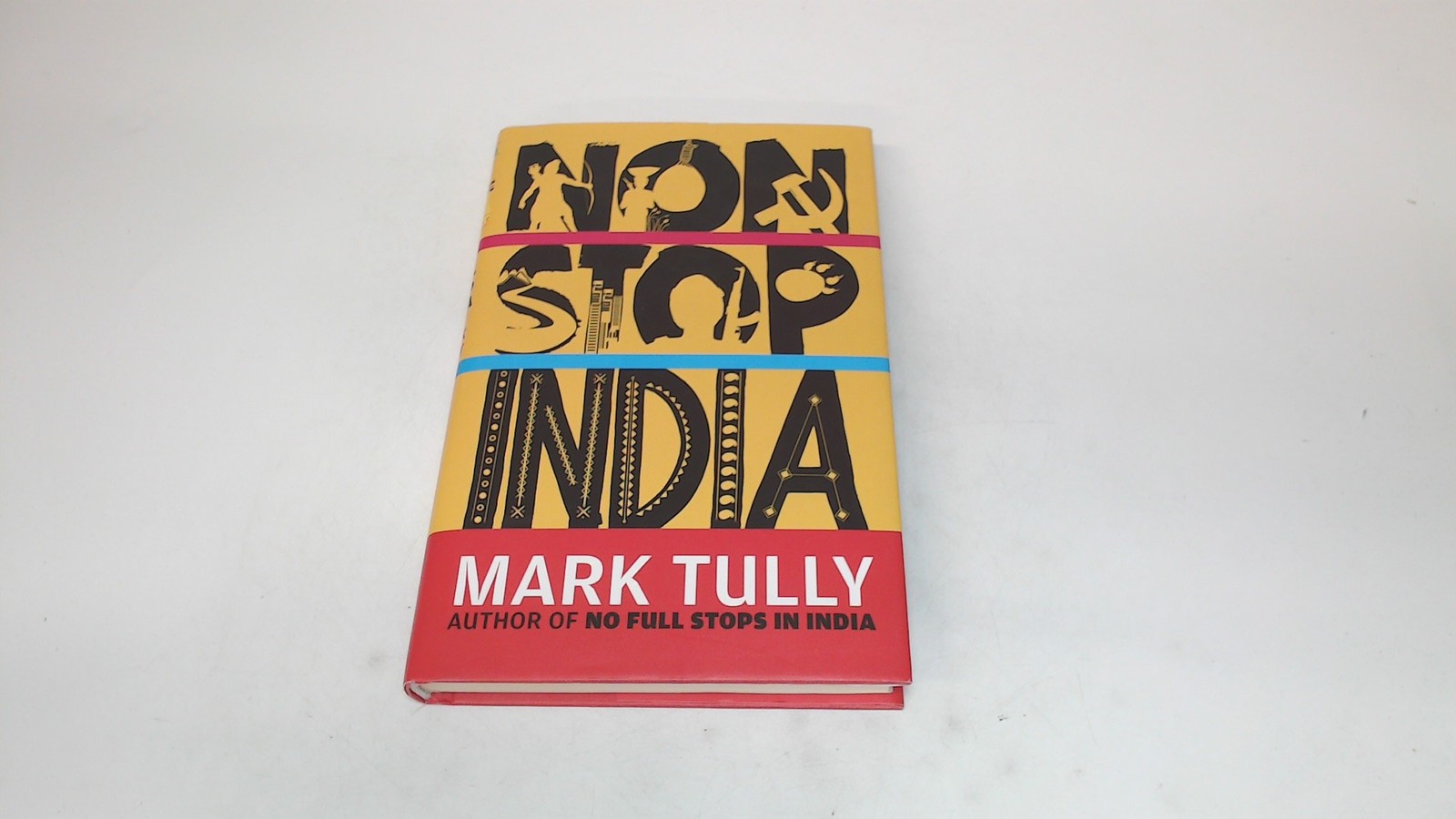 Non, Stop India, Mark Tully, Allen Lane, 2011, Hardcover