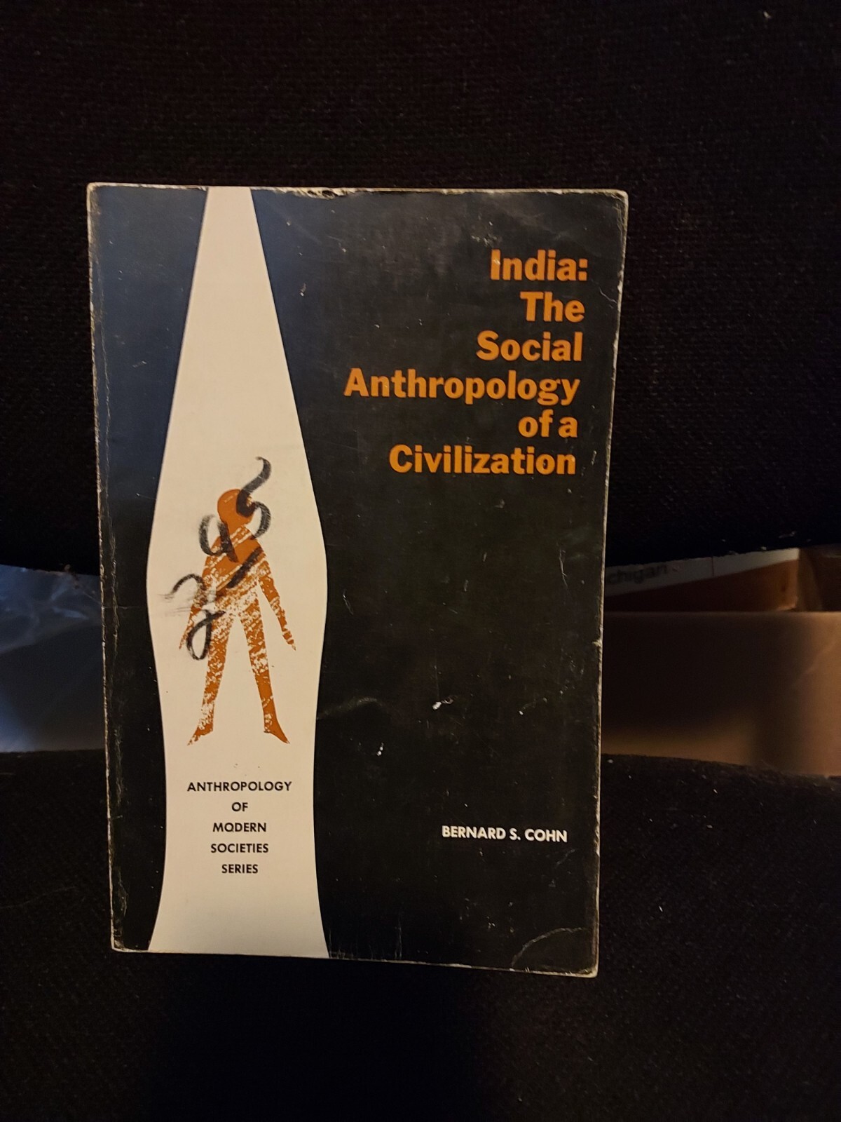 India: The Social Anthropology of a Civilization Bernard S. Cohn (1971) H1F