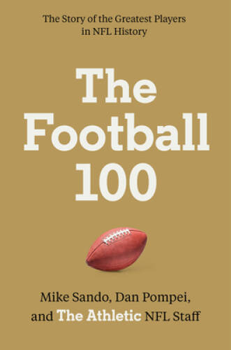The Football 100 (Sports series, 1) – Hardcover By The Athletic – GOOD