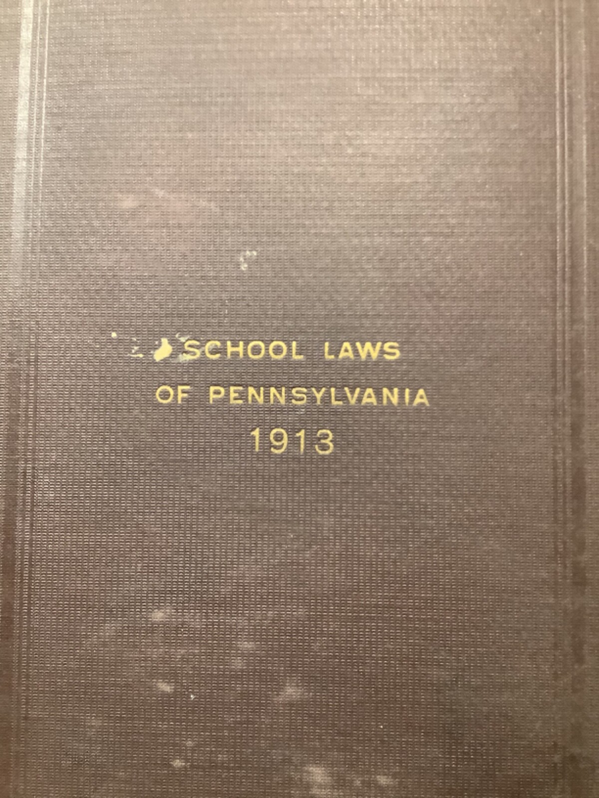 1913 School Laws of Pennsylvania. Hardcover. 218 pages. Vintage.