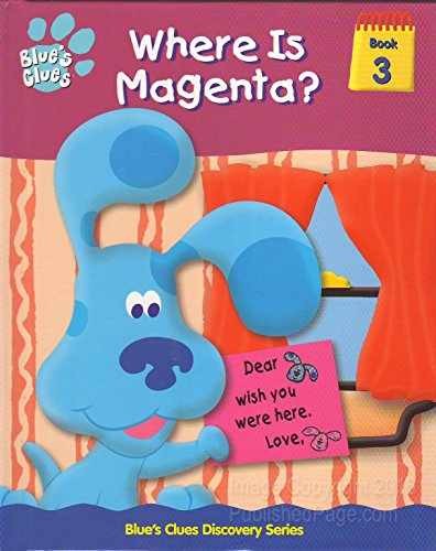 Where is Magenta? (Blue’s clues – Hardcover, by Kidd Ronald – Very Good n