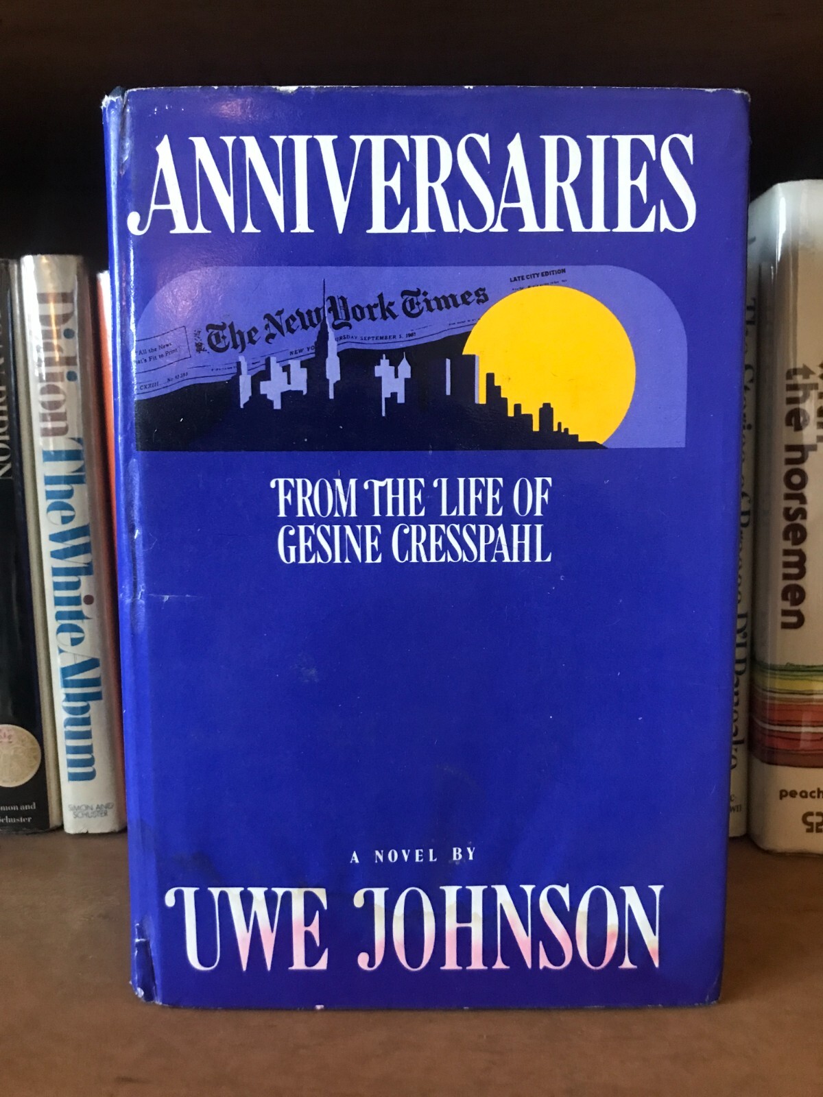 Anniversaries: From the Life of Gesine Cresspahl by Uwe Johnson – 1st US Edition