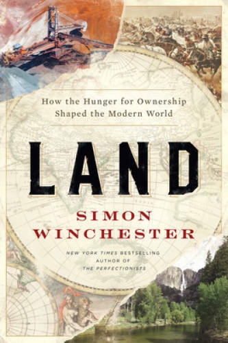Land: How the Hunger for Ownership Shaped the Modern World – Hardcover – GOOD