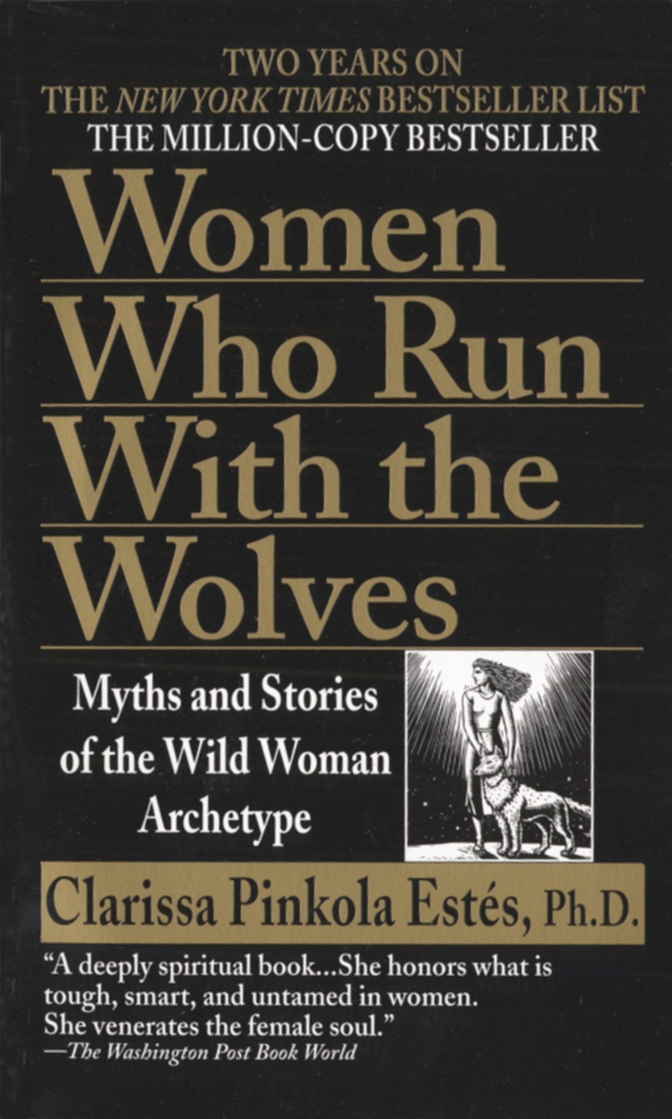 Women Who Run With The Wolves: by Estes, Clarissa Pinkola NEW Paperback