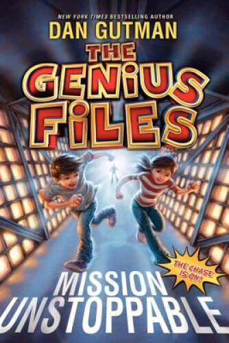 The Genius Files: Mission Unstoppable – Paperback By Gutman, Dan – GOOD