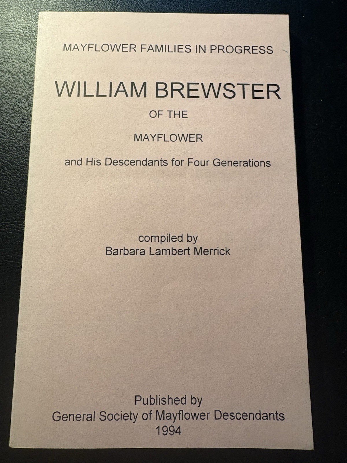 William Brewster Of The Mayflower Descendants Genealogy MFIP GSMD 1994
