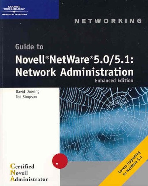 Guide to Novell NetWare 5.0/5.1 : Network Administration Enhanced