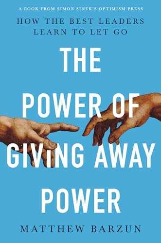 The Power of Giving Away Power: How – Hardcover, by Barzun Matthew – Very Good z