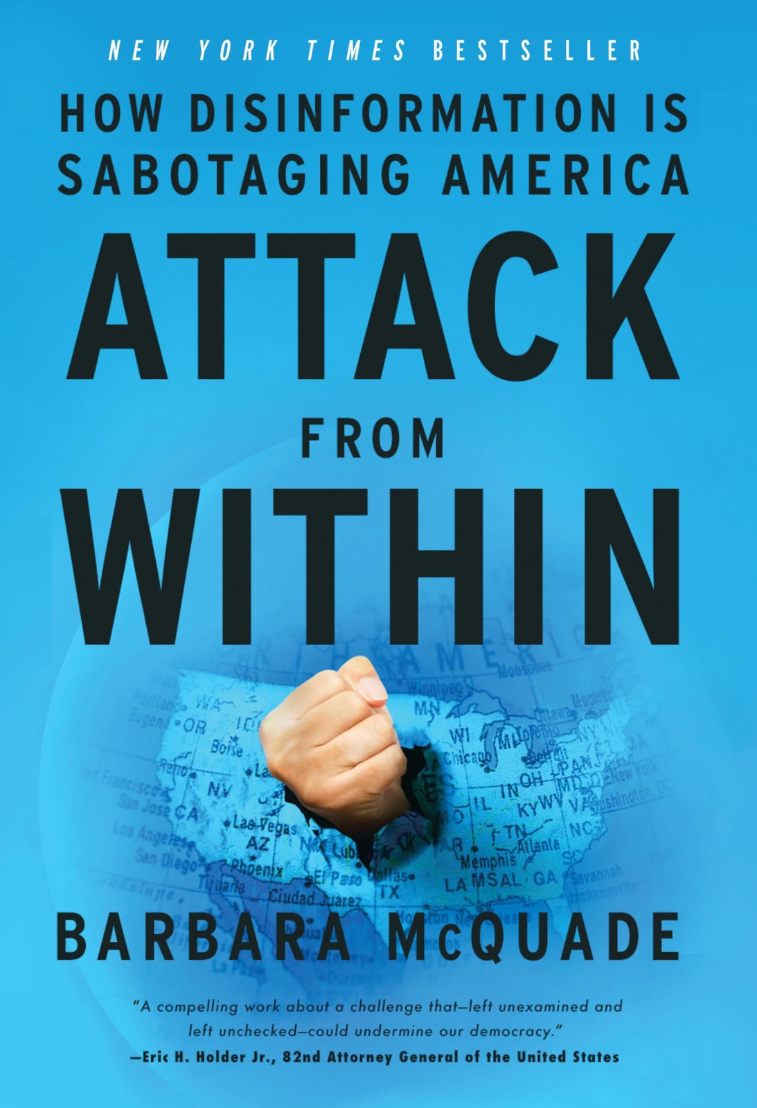 Attack from Within: How Disinformation Is Sabotaging America, McQuade, Barbara,