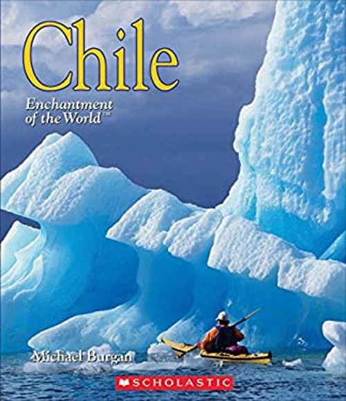 Chile Enchantment of the World Library Edition Michael Burgan
