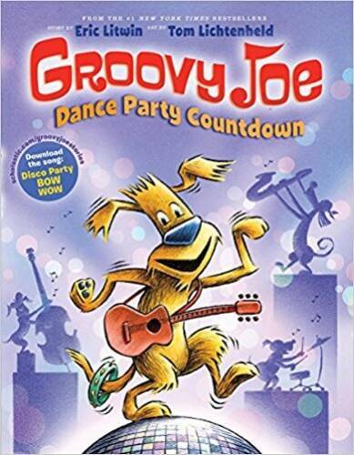 Groovy Joe: Dance Party Countdown – Paperback By Eric Litwin – VERY GOOD