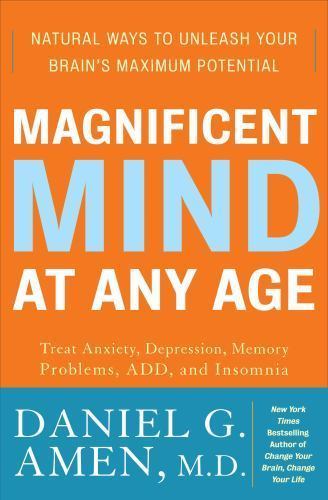Magnificent Mind at Any Age: Natural Ways – 0307339092, Daniel G Amen, hardcover