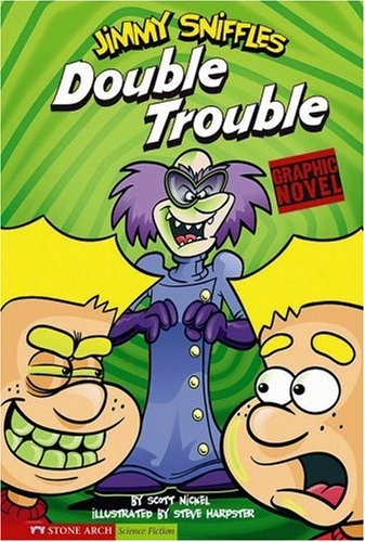 Double Trouble: Jimmy Sniffles (Graphic Sparks) by Nickel, Scott