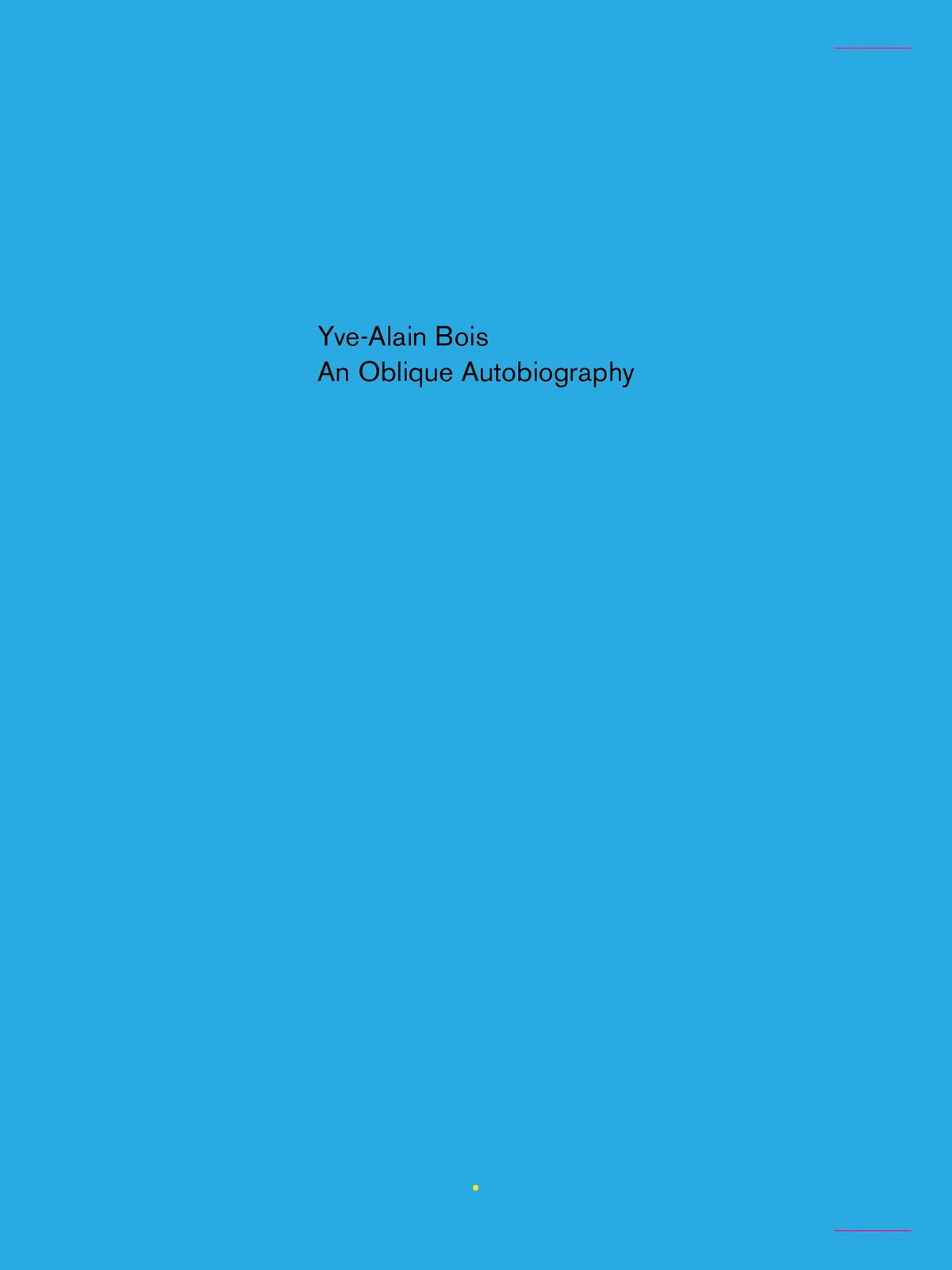 An Oblique Autobiography, Bois, Yve-Alain, Good Book